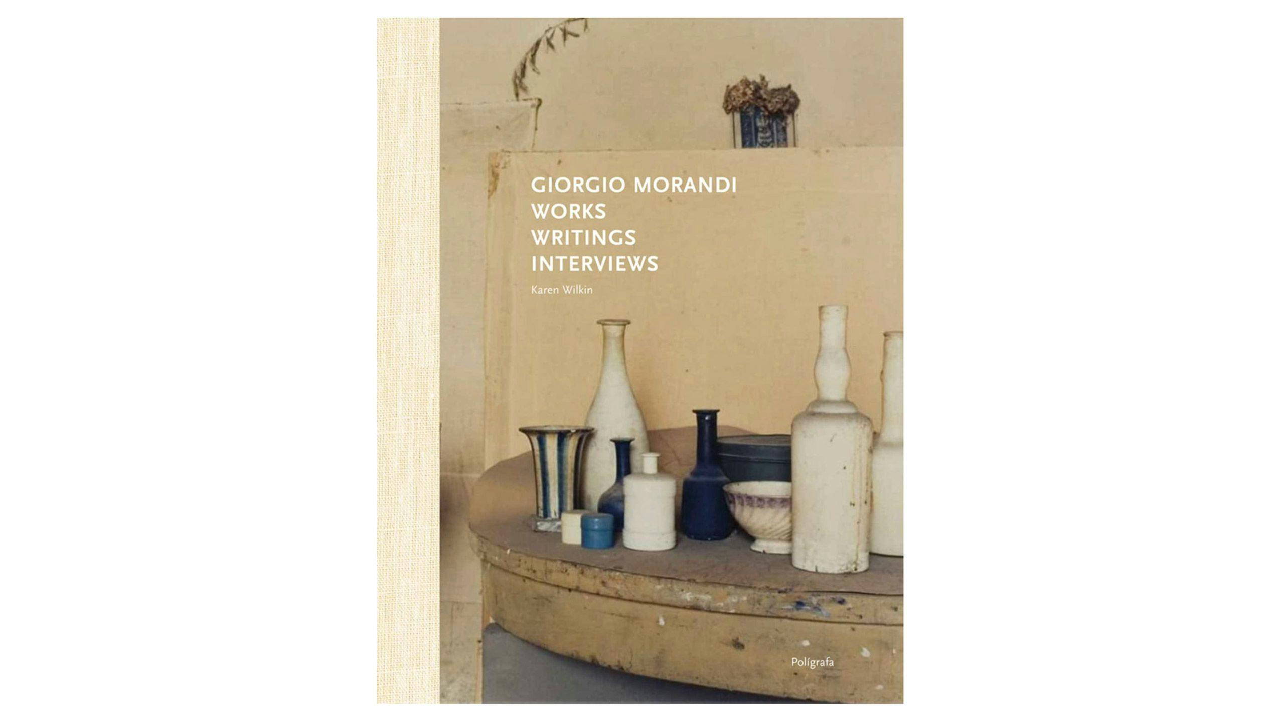 Image of the Cover of Giorgio Morandi: Works, Writings, Interviews